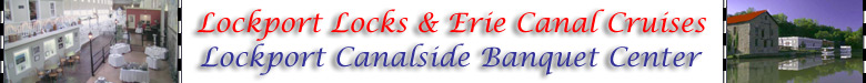 Lockport Locks & Erie Canal Cruises / Lockport Canalside Banquet Facility